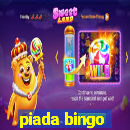 piada bingo